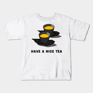 have a nice tea with japanese tea white edition Kids T-Shirt